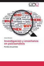 Investigación y enseñanza en psicoanálisis