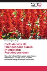 Ciclo de vida de Phenacoccus similis (Hemiptera: Pseudococcidae)