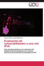 Evaluación de vulnerabilidades a una red IPv6