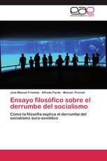 Ensayo filosófico sobre el derrumbe del socialismo