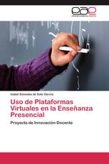 Uso de Plataformas Virtuales en la Enseñanza Presencial