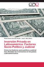 Inversión Privada en Latinoamérica: Factores Socio-Político y Judicial