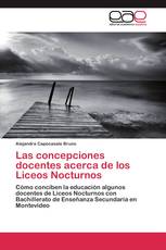 Las concepciones docentes acerca de los Liceos Nocturnos