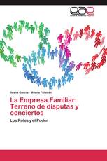 La Empresa Familiar: Terreno de disputas y conciertos