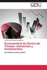 Econometría de Series de Tiempo: elementos y fundamentos