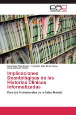 Implicaciones Deontológicas de las Historias Clínicas Informatizadas