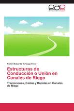Estructuras de Conducción o Unión en Canales de Riego