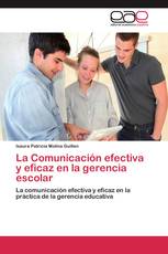 La Comunicación efectiva y eficaz en la gerencia escolar