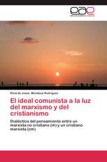 El ideal comunista a la luz del marxismo y del cristianismo