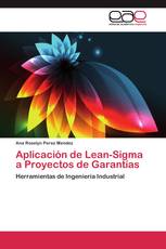 Aplicación de Lean-Sigma a Proyectos de Garantías