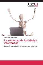 La sociedad de los idiotas informados