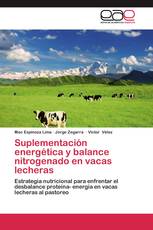 Suplementación energética y balance nitrogenado en vacas lecheras