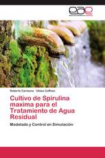 Cultivo de Spirulina maxima para el Tratamiento de Agua Residual