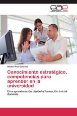 Conocimiento estratégico, competencias para aprender en la universidad