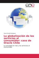 La globalización de los servicios al consumidor: caso de Oracle Chile