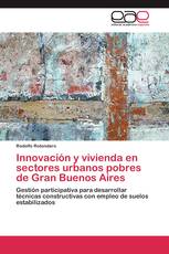 Innovación y vivienda en sectores urbanos pobres de Gran Buenos Aires