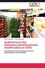 Actitud hacia los Alimentos genéticamente modificados en Chile