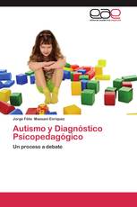 Autismo y Diagnóstico Psicopedagógico