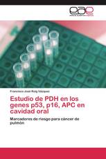 Estudio de PDH en los genes p53, p16, APC en cavidad oral
