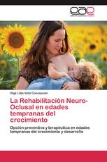 La Rehabilitación Neuro-Oclusal en edades tempranas del crecimiento