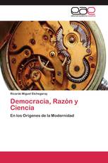 Democracia, Razón y Ciencia