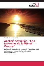 Análisis semiótico: "Los funerales de la Mamá Grande"