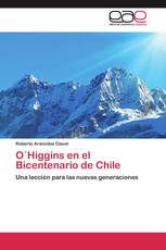 O´Higgins en el Bicentenario de Chile