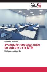 Evaluación docente: caso de estudio en la UTM