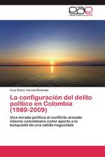 La configuración del delito político en Colombia (1989-2009)