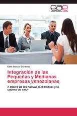 Integración de las Pequeñas y Medianas empresas venezolanas