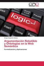 Argumentación Rebatible y Ontologías en la Web Semántica