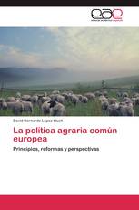 La política agraria común europea