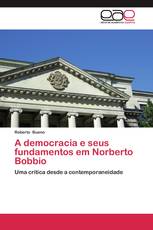 A democracia e seus fundamentos em Norberto Bobbio