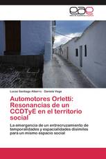 Automotores Orletti: Resonancias de un CCDTyE en el territorio social