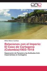 Relaciones con el Imperio: El Caso de Cartagena (Colombia)1903-1918