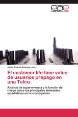 El customer life time value de usuarios prepago en una Telco
