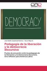 Pedagogía de la liberación y la democracia discursiva