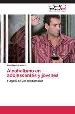 Alcoholismo en adolescentes y jóvenes