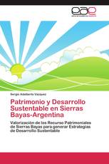 Patrimonio y Desarrollo Sustentable en Sierras Bayas-Argentina