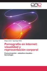 Pornografía en Internet: visualidad y representación corporal