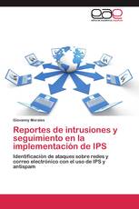 Reportes de intrusiones y seguimiento en la implementación de IPS