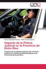 Impacto de la Policía Judicial en la Provincia de Entre Ríos