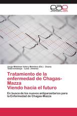 Tratamiento de la enfermedad de Chagas-Mazza Viendo hacia el futuro