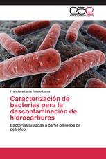 Caracterización de bacterias para la descontaminación de hidrocarburos