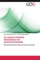 La nueva síntesis neoclásica en macroeconomía