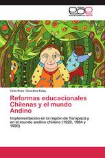 Reformas educacionales Chilenas y el mundo Andino