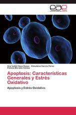 Apoptosis: Características Generales y Estrés Oxidativo