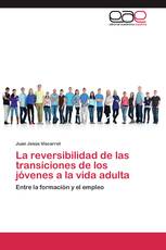 La reversibilidad de las transiciones de los jóvenes a la vida adulta