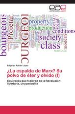 ¿La espalda de Marx? Su polvo de éter y olvido (I)