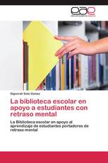 La biblioteca escolar en apoyo a estudiantes con retraso mental